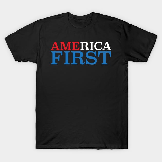 America First T-Shirt by TheFlying6